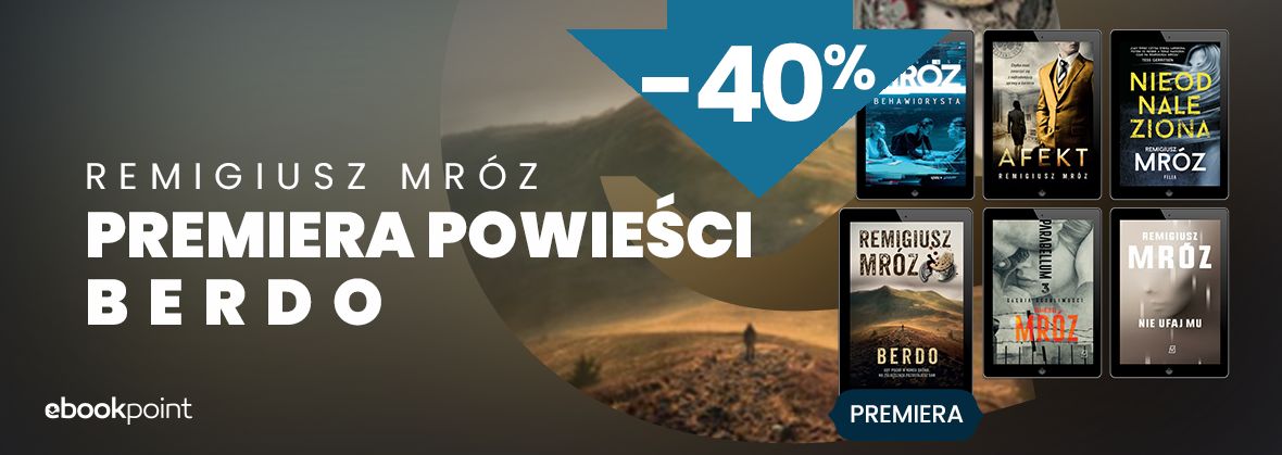 Remigiusz Mrz / premiera powiec BERDO / ebooki i audiobooki do -40%