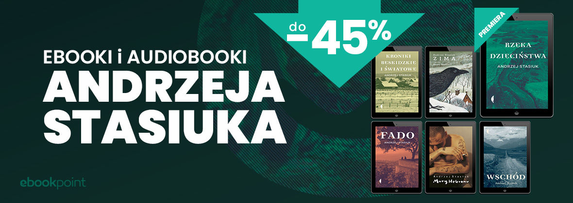 Ebooki i audiobooki Andrzeja STASIUKA / do -45%