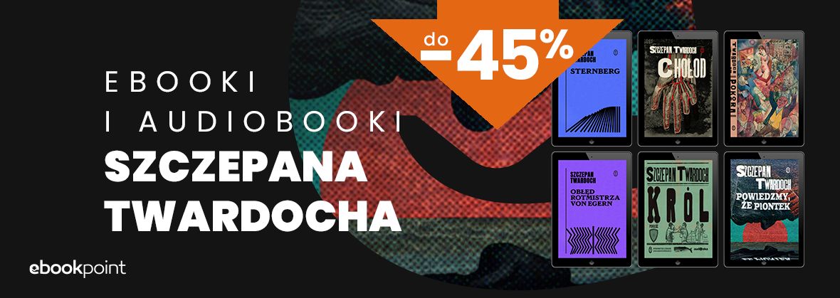 SZCZEPAN TWARDOCH / ebooki i audiobooki do -45%