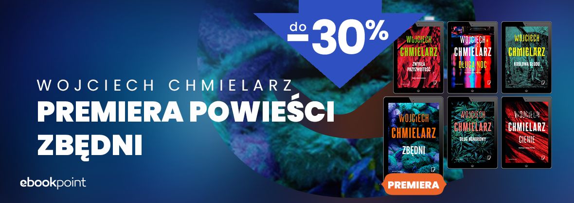 Wojciech Chmielarz do -30% / Premiera powieci ZBDNI