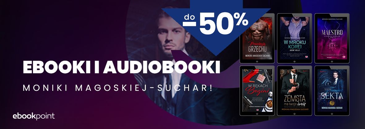 Ebooki i audiobooki Moniki Magoskiej-Suchar! do -50%