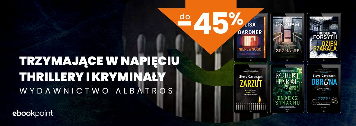 Trzymające w napięciu thrillery i kryminały - Wydawnictwo Albatros do -45%