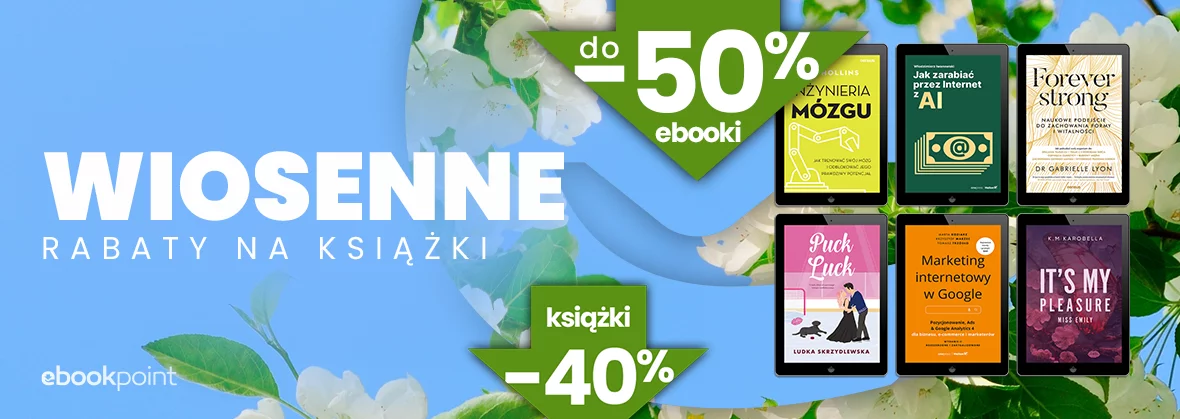 Wiosenne rabaty na książki /  Ebooki do -50%, Książki -40%