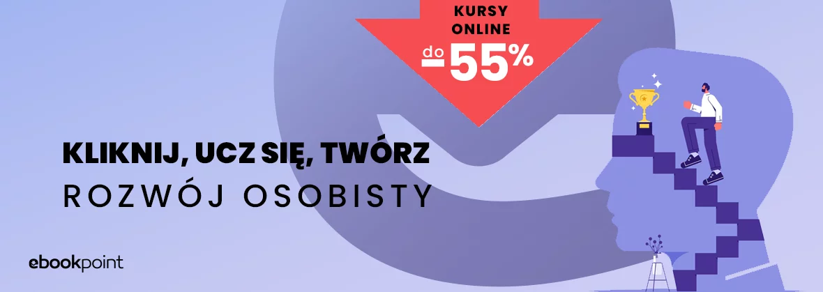 Kliknij, ucz się, twórz - rozwój osobisty [kursy online do -55%]