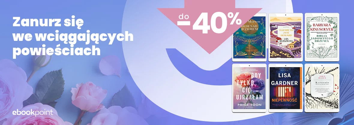 Zanurz się we wciągających powieściach / do 40% taniej