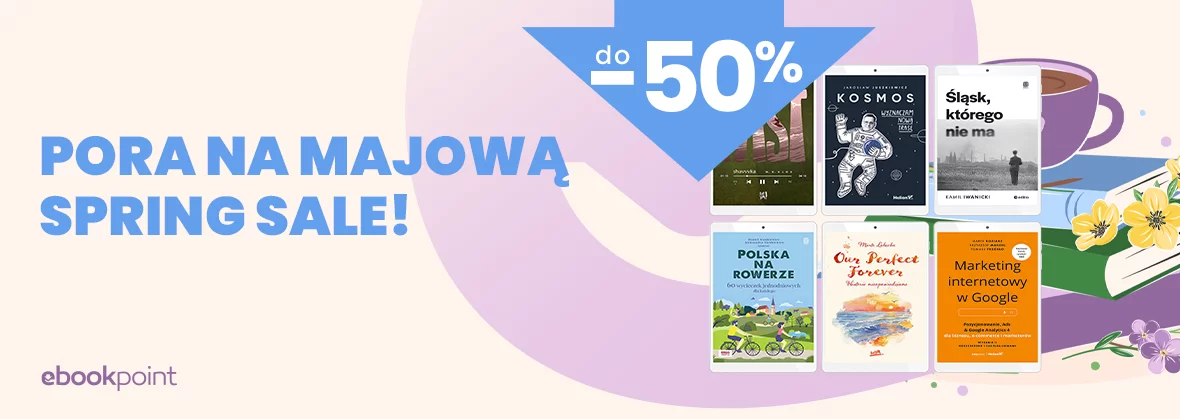 Pora na majową SPRING SALE! do -50%