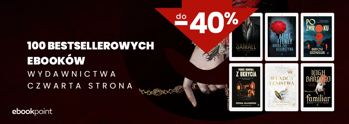 100 bestsellerowych ebooków Wydawnictwa Czwarta Strona do -40%
