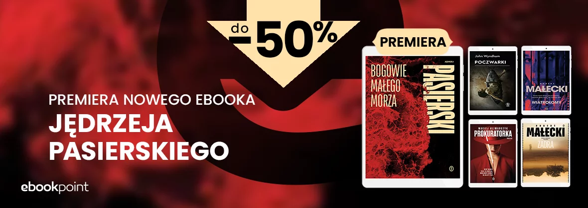 Premiera nowego ebooka JĘDRZEJA PASIERSKIEGO / Polskie kryminały do -50%