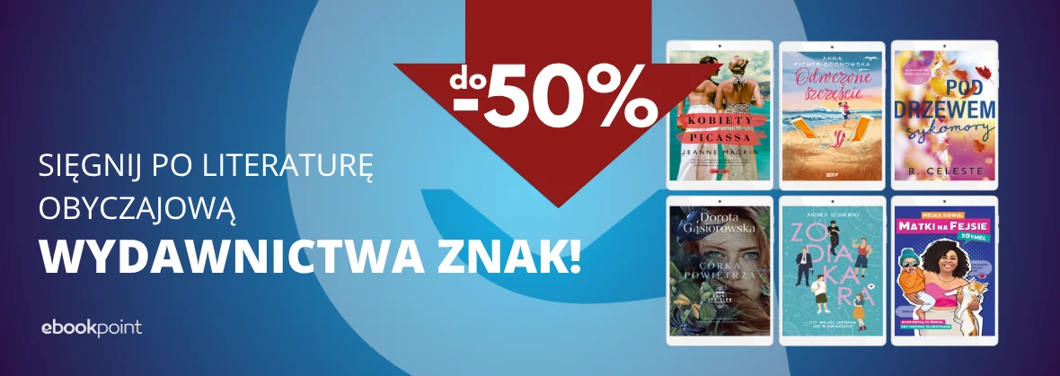 Sięgnij po literaturę obyczajową wydawnictwa Znak! / do -50%