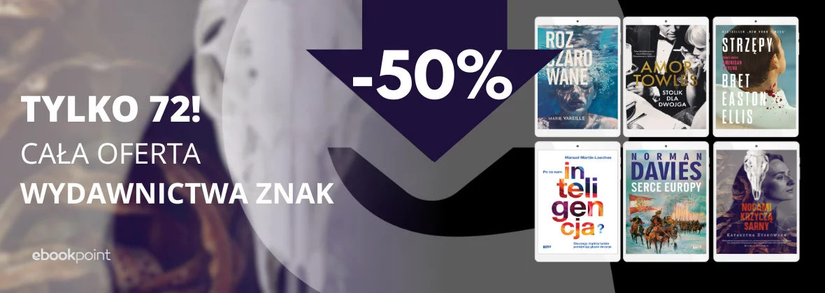 [tylko 72h!] Cała oferta Wydawnictwa Znak -50%
