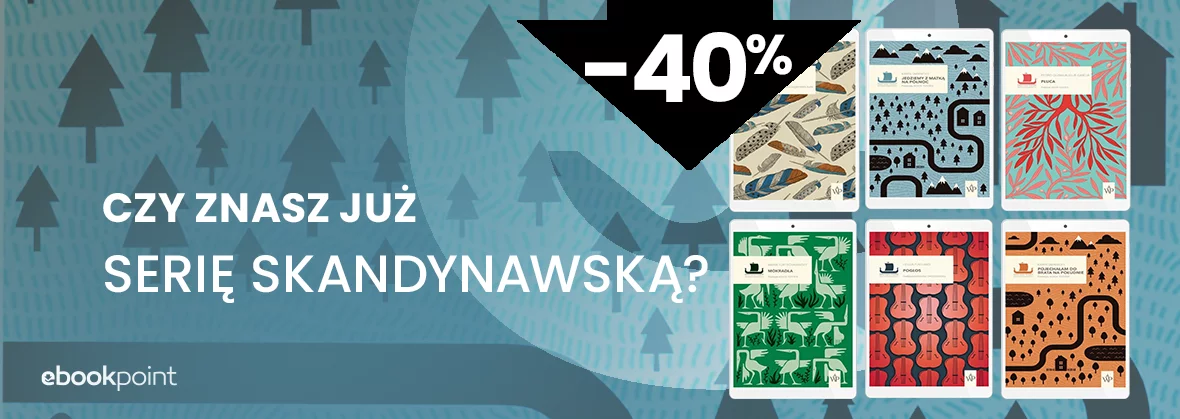 Grafika promocyjna - Czy znasz już SERIĘ SKANDYNAWSKĄ? / -40%