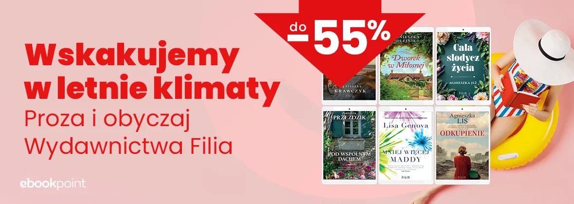 Grafika promocyjna - Wskakujemy w letnie klimaty - Proza i obyczaj Wydawnictwa Filia do -55%