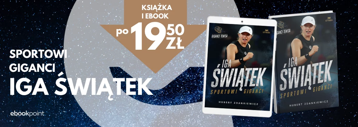 Grafika promocyjna - Sportowi giganci - Iga Świątek! / Książka i ebook po 19,50zł