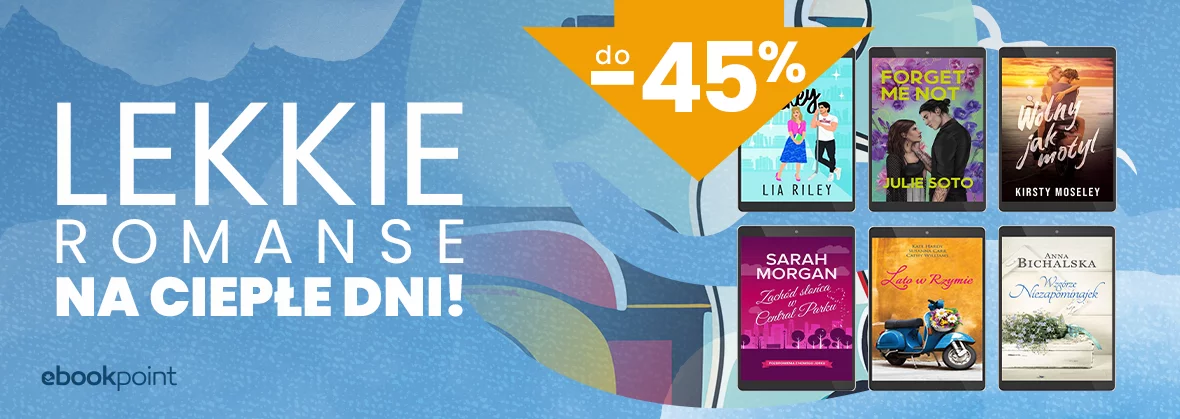 Grafika promocyjna - Lekkie romanse na ciepłe dni! do -45%