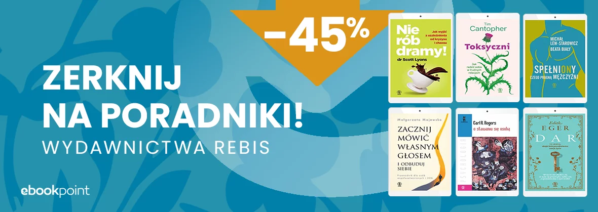 Grafika promocyjna - Zerknij na poradniki Wydawnictwa REBIS / do -45%