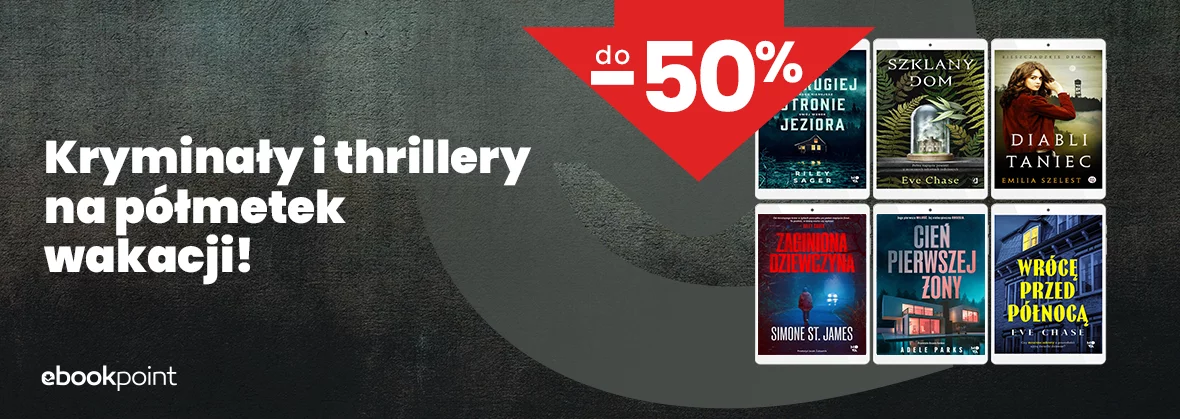 Grafika promocyjna - Kryminały i thrillery na półmetek wakacji! do -50%