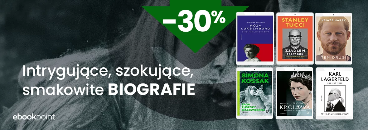 Intrygujące, szokujące, smakowite BIOGRAFIE / -30%