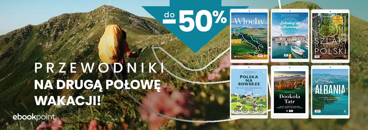 Przewodniki na drugą połowę wakacji! / do -50%