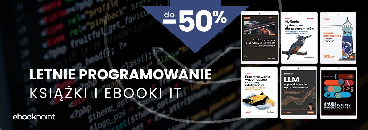 Letnie programowanie / Książki i ebooki IT do -50%