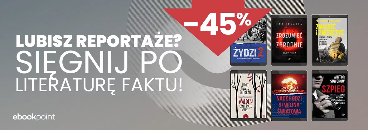 Grafika promocyjna - Lubisz reportaże? Sięgnij po literaturę faktu! -45%