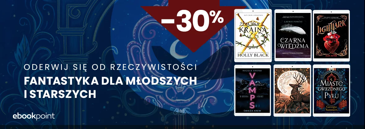 Grafika promocyjna - Oderwij się od rzeczywistości / FANTASTYKA DLA MŁODSZYCH I STARSZYCH -30%