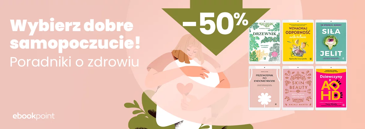 Grafika promocyjna - Wybierz dobre samopoczucie! / Poradniki o zdrowiu do -50%