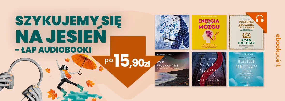 Szykujemy się na jesień - łap audiobooki po 15,90zł
