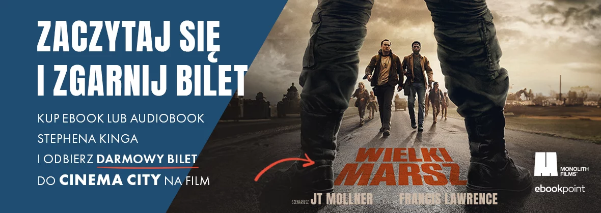Grafika promocji - Czytasz, przeżywasz filmowe emocje! Zgarnij bilet do kina na film Wielki Marsz!