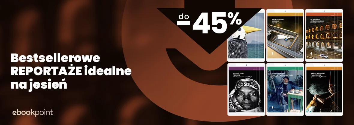 Grafika promocji - Bestsellerowe REPORTAŻE do -45%