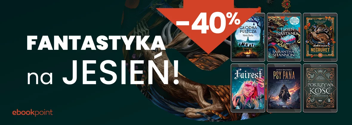 Grafika promocji -  FANTASTYKA na jesień! -40%