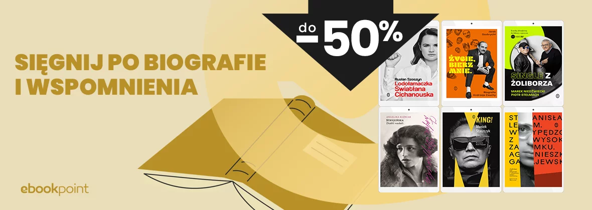 Grafika promocji - SIĘGNIJ PO BIOGRAFIE I WSPOMNIENIA do -50%