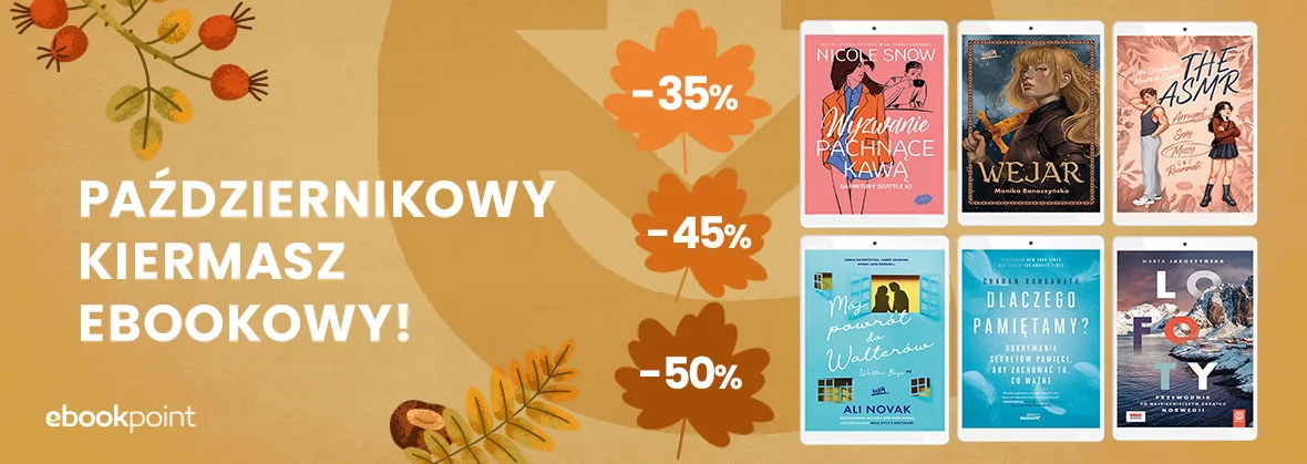 Październikowy Kiermasz Ebookowy! Rabaty -35%, -45%, -50%