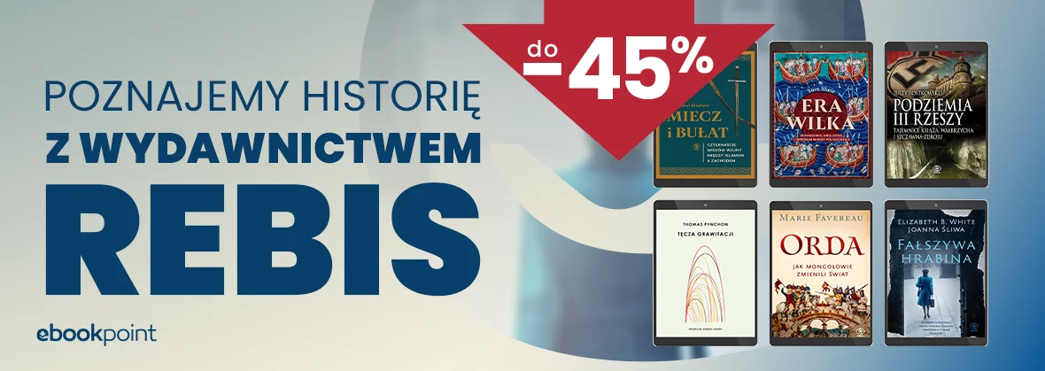 Grafika promocji - Poznajemy historię z Wydawnictwem REBIS / do -45%