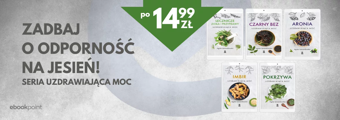 Grafika promocji - Zadbaj o odporność na jesień / seria Uzdrawiająca Moc