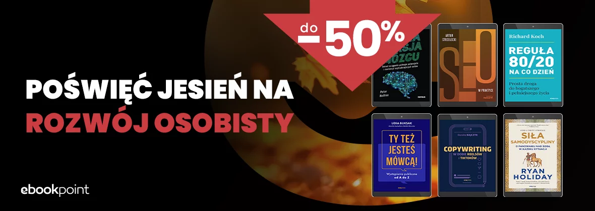 Poświęć jesień na ROZWÓJ OSOBISTY / Ebooki i książki do -50%