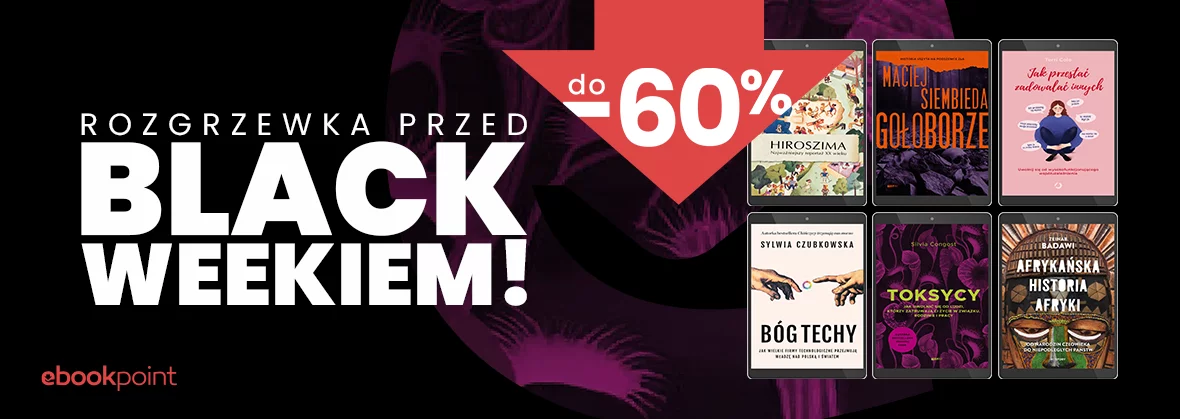 ROZGRZEWKA PRZED BLACK WEEKIEM! Wydawnictwo Znak do -60%