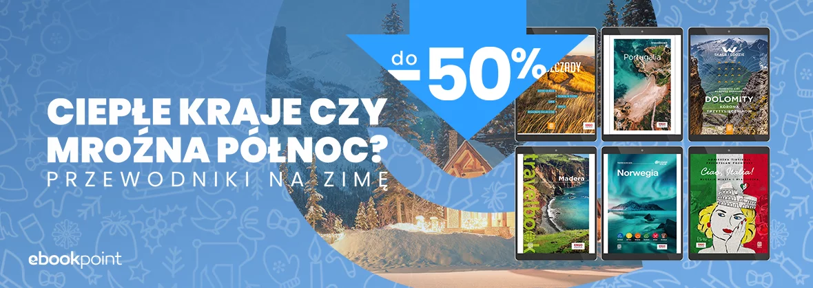 Grafika promocji - Ciepłe kraje czy mroźna północ? Przewodniki na zimę do -50%