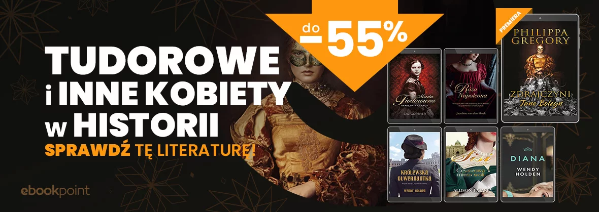 Grafika promocji - Tudorowe i inne kobiety w historii! / do -55%