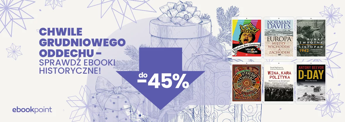 Grafika promocji - Chwile grudniowego oddechu - sprawdź ebooki historyczne! do -45%