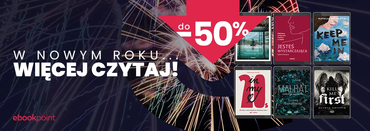 W Nowym Roku...więcej czytaj! / do -50%