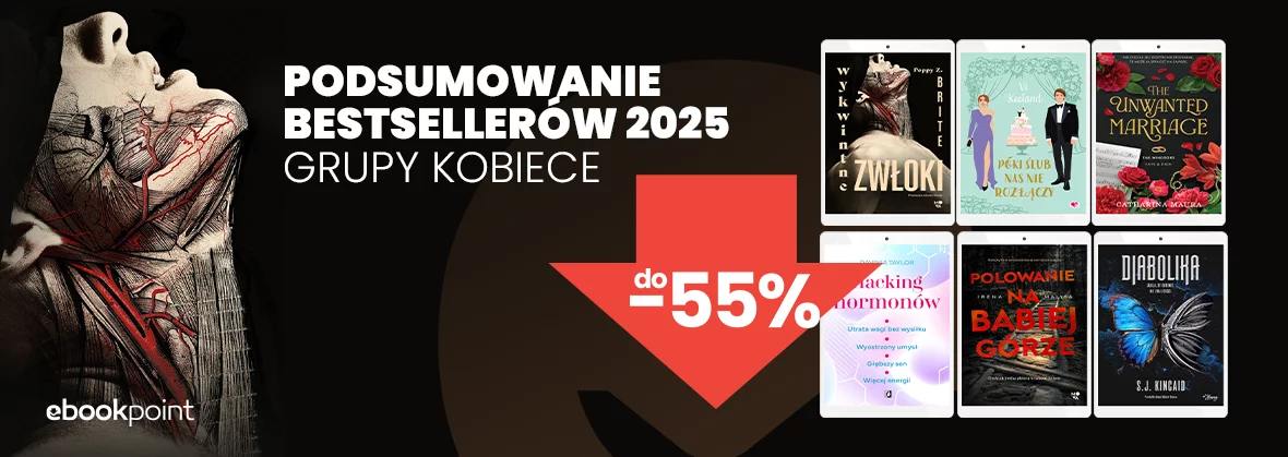 Podsumowanie BESTSELLERÓW 2025 GRUPY KOBIECE / do -55%