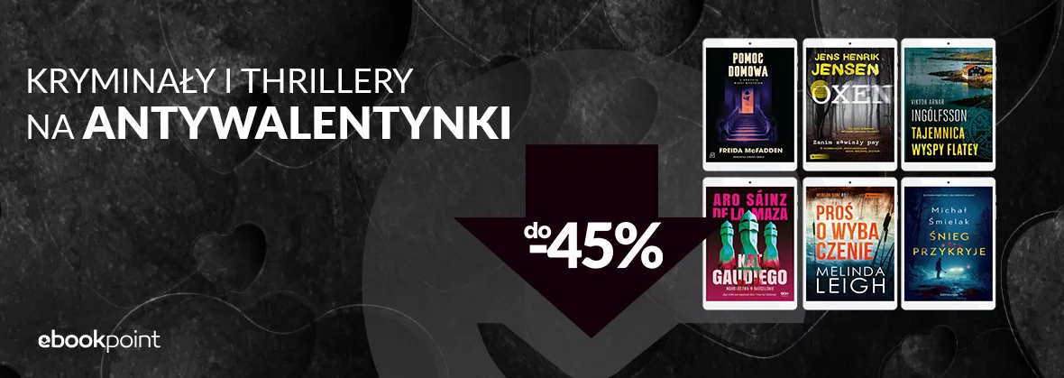 Kryminały i thrillery na ANTYWALENTYNKI / do -45%