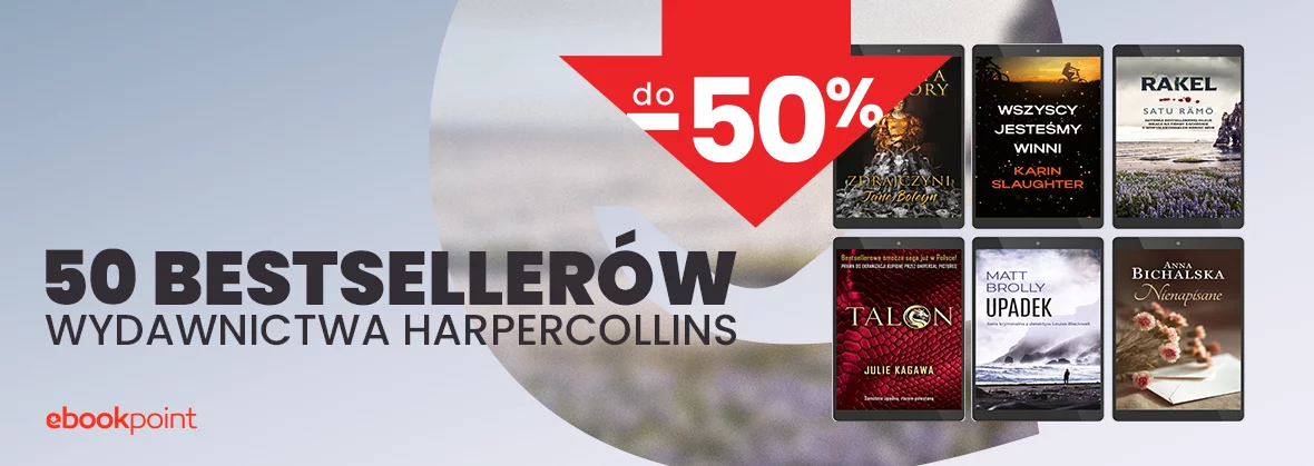 Grafika promocji - 50 BESTSELLERÓW Wydawnictwa HarperCollins do -50%