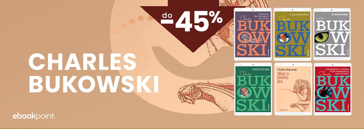 Grafika promocji - CHARLES BUKOWSKI do -45%