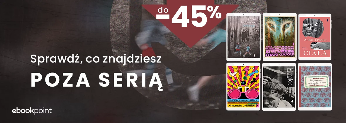 Grafika promocji - Sprawdź, co znajdziesz POZA SERIĄ / do -45%