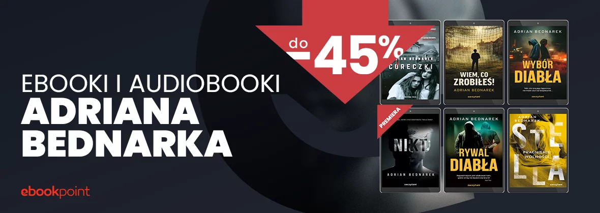Grafika promocji - Ebooki i audiobooki ADRIANA BEDNARKA / do -45%