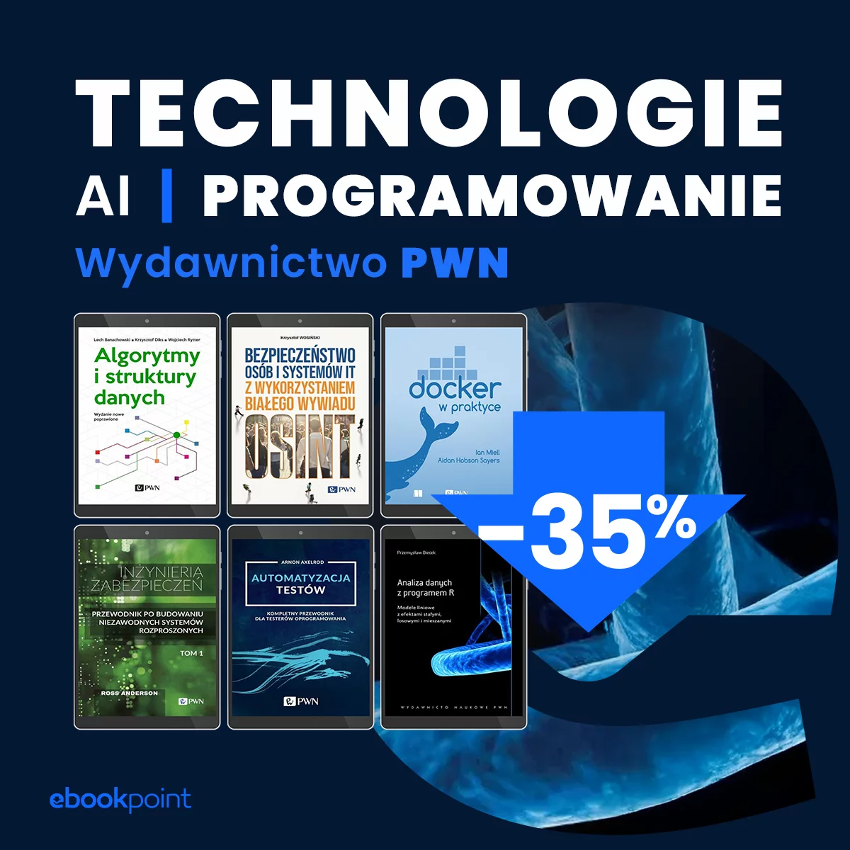 Grafika promocji - TECHNOLOGIE, AI, PROGRAMOWANIE / Wydawnictwo PWN -35%
