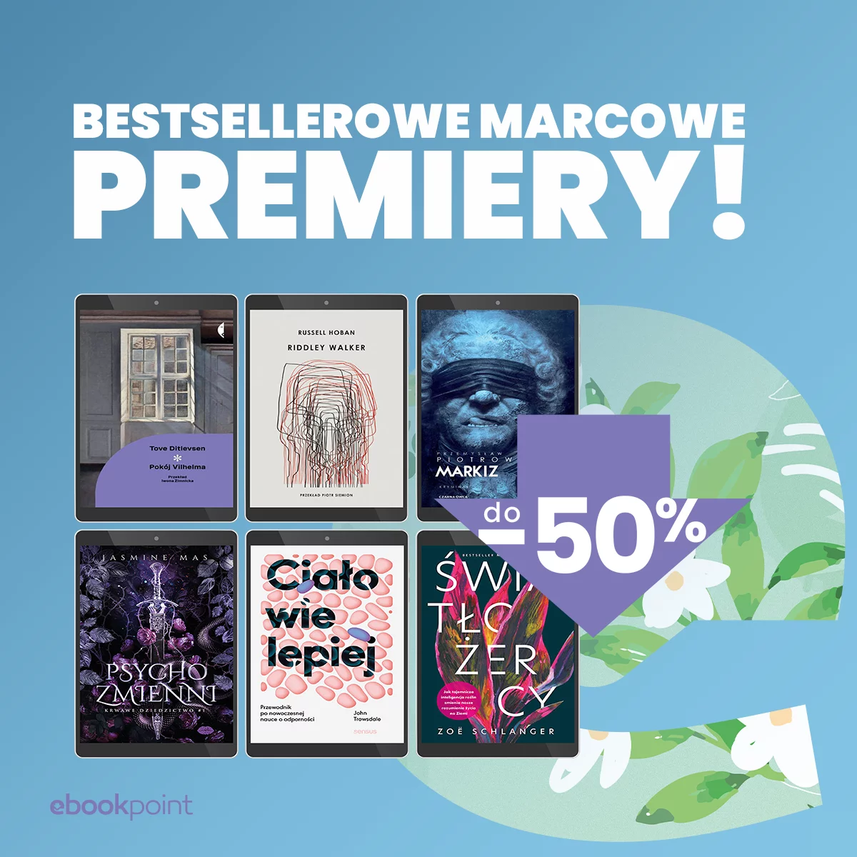 Grafika promocji - Bestsellerowe marcowe premiery! do -50%