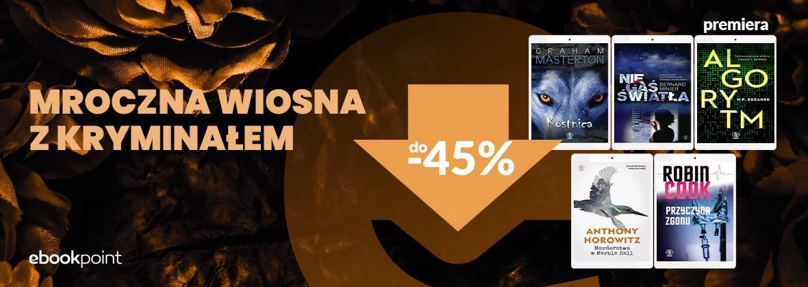 Grafika promocji - Mroczna wiosna z kryminałem! / do -45%