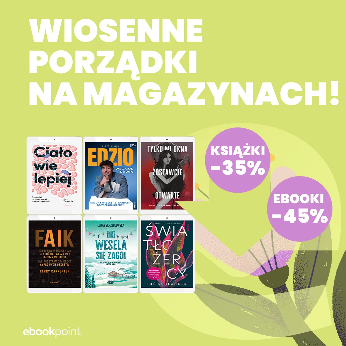 Grafika promocji - Wiosenne porządku na magazynach! / Ebooki -45%, książki -35%